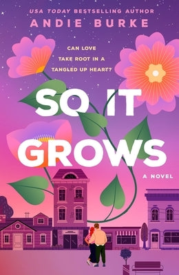 So It Grows by Burke, Andie
