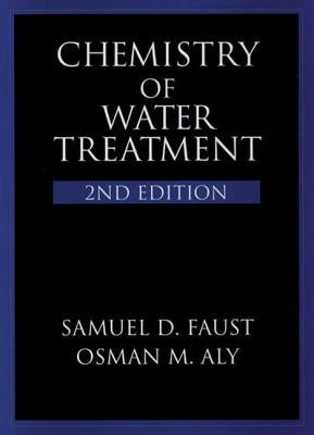 Chemistry of Water Treatment by Faust, Samuel D.