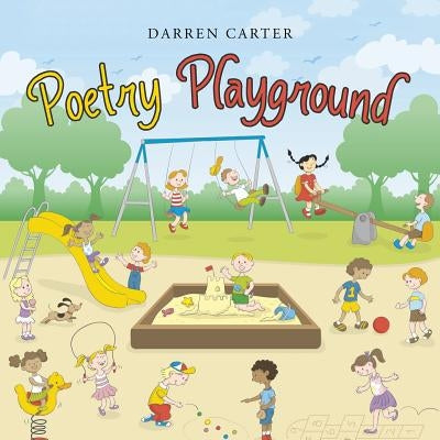 Poetry Playground by Carter, Darren