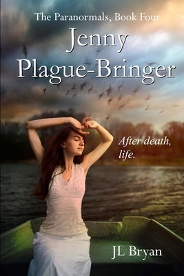Jenny Plague-Bringer: (Jenny Pox #4) by Bryan, J. L.