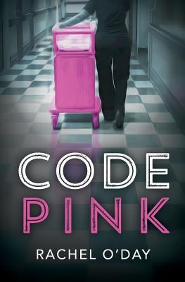Code Pink by O'Day, Rachel