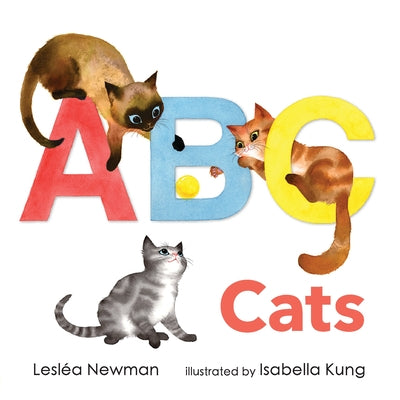 ABC Cats: An Alpha-Cat Book by Newman, Leslea