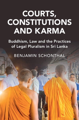 Courts, Constitutions and Karma by Schonthal, Benjamin