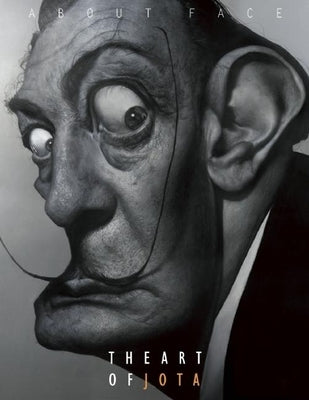 About Face: The Art of Jota by Leal, Jota E.