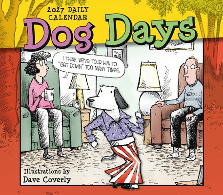Dog Days -- Dave Coverly by Dave Coverly