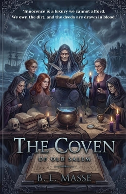 The Coven of Old Salem by Masse, B. L.