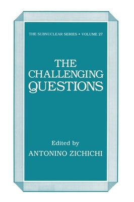 Zichichi Challenging Questions, by International School of Subnuclear Physi