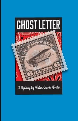 Ghost Letter by Foster, Helen Currie