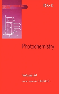 Photochemistry: Volume 34 by Dunkin, Ian