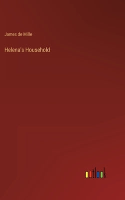 Helena's Household by Mille, James de