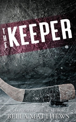 The Keeper: Special Edition by Matthews, Bella