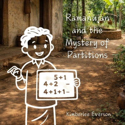 Ramanujan and the Mystery of Partitions by Everson, Kimberlee