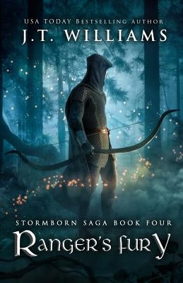 Ranger's Fury: A Tale of the Dwemhar by Williams, J. T.