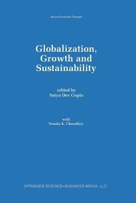 Globalization, Growth and Sustainability by Gupta, Satya Dev