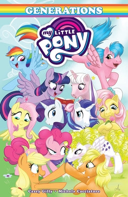 My Little Pony: Generations by Gilly, Casey