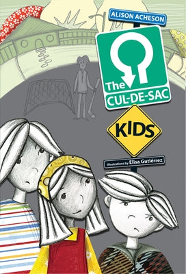 The Cul-De-Sac Kids by Acheson, Alison