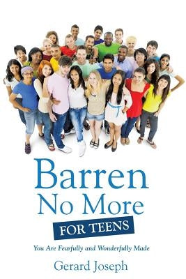 Barren No More For Teens by Joseph, Gerard