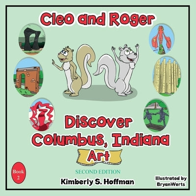 Cleo and Roger Discover Columbus, Indiana - Art by Hoffman, Kimberly S.