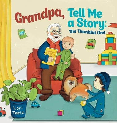 Grandpa, Tell Me a Story: The Thankful One by Taetz, Lori