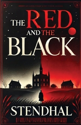 The Red And The Black(Illustrated) by Stendhel