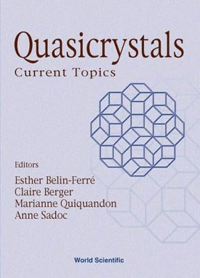 Quasicrystals: Current Topics - Proceedings of the Spring School on Quasicrystals by Belin-Ferre, Esther