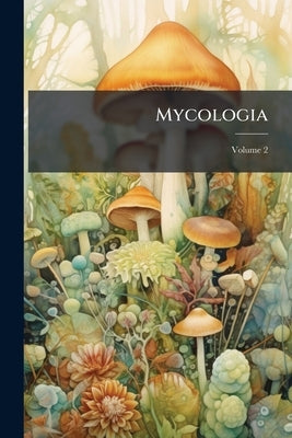 Mycologia; Volume 2 by Anonymous