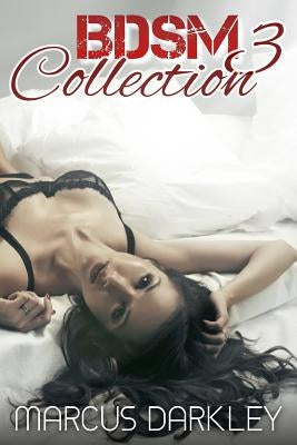 BDSM Collection 3 by Darkley, Marcus
