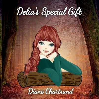 Delia's Special Gift by Chartrand, Diane