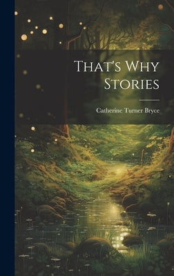 That's why Stories by Bryce, Catherine Turner