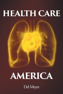 Health Care America by Meyer, del