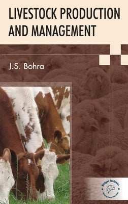 Livestock Production and Management by Bohra, J. S.