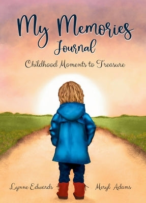 My Memories Journal by Edwards, Lynne