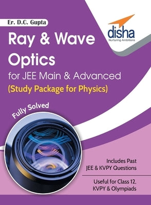 Ray & Wave Optics for JEE Main & Advanced (Study Package for Physics) by Er Gupta, D. C.