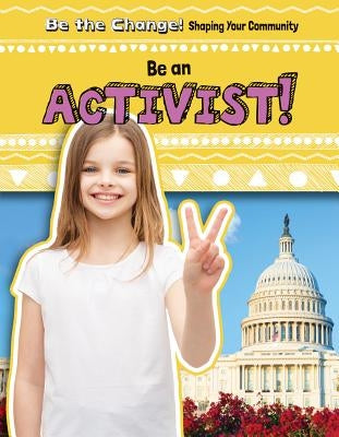 Be an Activist! by Keppeler, Jill