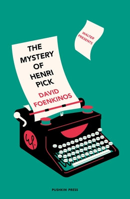 The Mystery of Henri Pick by Foenkinos, David