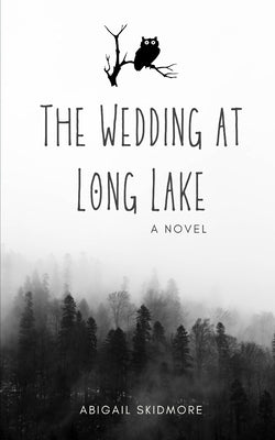 The Wedding at Long Lake by Skidmore, Abigail