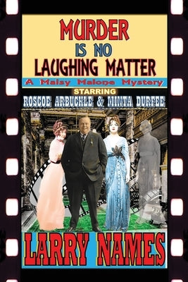 Murder Is No Laughing Matter: A Maisy Malone Mystery by Names, Larry