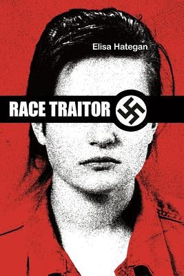 Race Traitor: The True Story of Canadian Intelligence's Greatest Cover-Up by Bunjevac, Nina