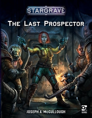 Stargrave: The Last Prospector by McCullough, Joseph A.