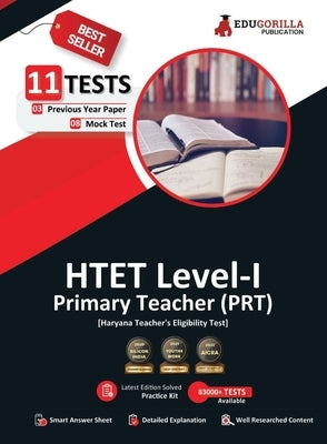 HTET Level-I Exam 2023 (English Edition) - Haryana Primary Teacher (PRT) - 8 Mock Tests and 3 Previous Year Papers (1600 Solved Questions) with Free A by Edugorilla Prep Experts