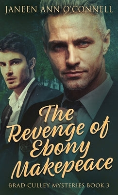 The Revenge of Ebony Makepeace by O'Connell, Janeen Ann