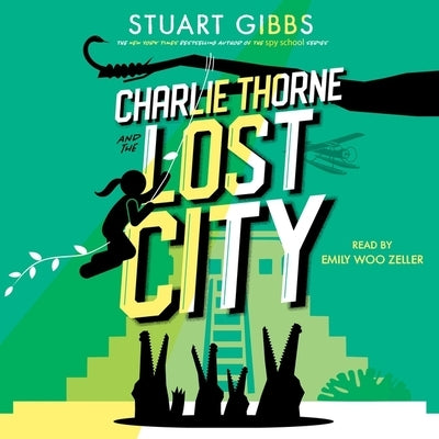 Charlie Thorne and the Lost City by Gibbs, Stuart