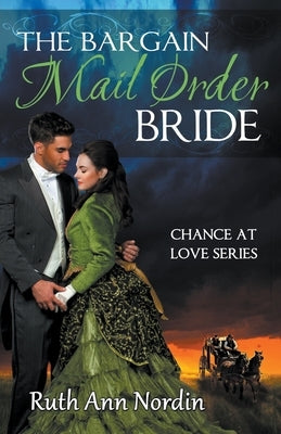 The Bargain Mail Order Bride by Nordin, Ruth Ann