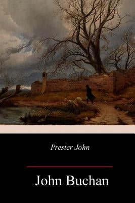 Prester John by Buchan, John