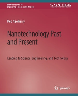 Nanotechnology Past and Present by Newberry, Deb