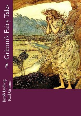 Grimm's Fairy Tales by Karl Grimm, Wilhem