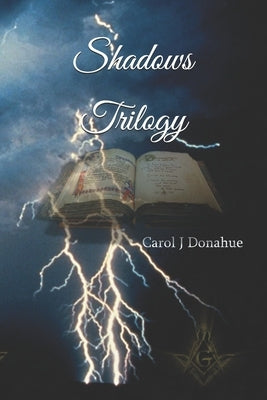 Shadows Trilogy: Shadows Books I, II, & III by Chanowski, Janice