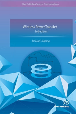 Wireless Power Transfer by Agbinya, Johnson I.