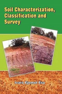 Soil Characterization Classification and Survey by Esu, Ivara Ejemot