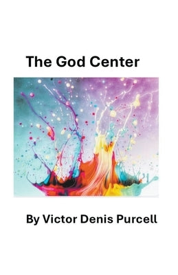 The God Center by Purcell, Víctor Denis